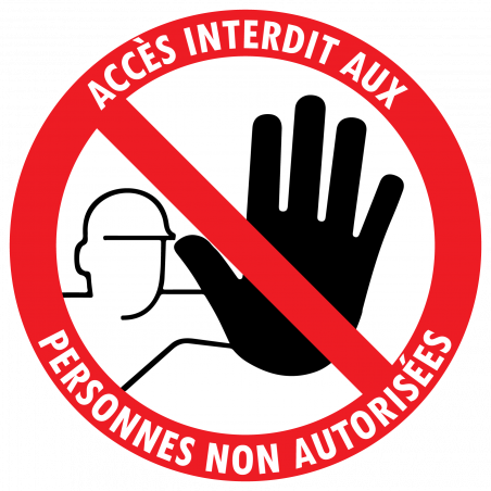 Sticker accès interdit aux personnes non autorisées