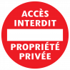 Autocollant résistant Accès Interdit Propriété Privée appliqué