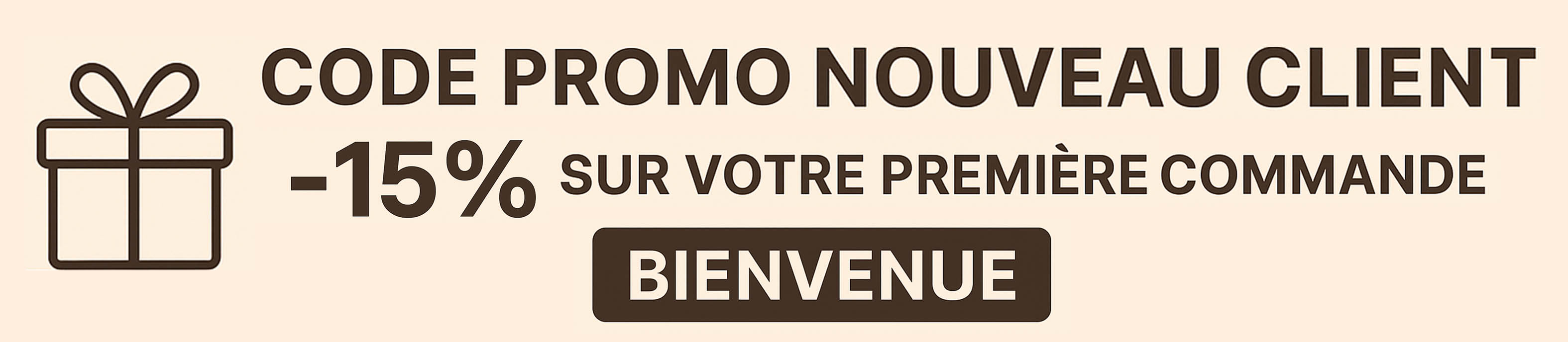 Profitez de 15 % sur votre première commande avec le code promo BIENVENUE